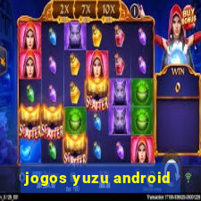 jogos yuzu android